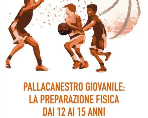 Pallacanestro giovanile: la preparazione fisica dai 12 ai 15 anni